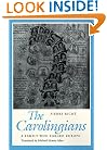 The Carolingians : A Family Who Forged Europe