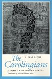 Buy : The Carolingians : A Family Who Forged Europe