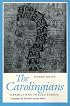 The Carolingians : A Family Who Forged Europe