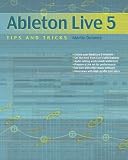 Ableton Live 5 Tips and Tricks