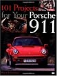 101 Projects for Your Porsche 911 1965-1989