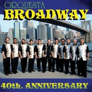 Orquesta Broadway - 40th Anniversary - Zortam Music