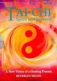 Tai-chi Spirit and Essence: A New Vision of a Healing Process