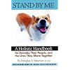 Stand By Me: A Holistic Handbook for Animals, Their People, and the Lives They Share Together
