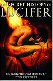 The Secret History of Lucifer: The ancient path to knowledge and the real Da Vinci Code