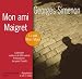 Mon ami Maigret Mon ami Maigret