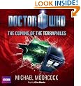 Doctor Who: The Coming of the Terraphiles: A thrilling adventure featuring the 11th Doctor and Amy