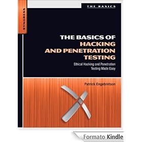 The Basics of Hacking and Penetration Testing: Ethical Hacking and Penetration Testing Made Easy (Syngress Basics Series)