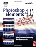 Photoshop Elements 4.0 Maximum Performance: Professional Image Editing for Photographers