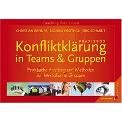 Praxisbox Konfliktkl�rung in Teams & Gruppen. Praktische Anleitung und Methoden zur Mediation in Gruppen