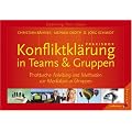 Praxisbox Konfliktkl�rung in Teams & Gruppen. Praktische Anleitung und Methoden zur Mediation in Gruppen