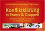 Praxisbox Konfliktkl�rung in Teams & Gruppen. Praktische Anleitung und Methoden zur Mediation in Gruppen
