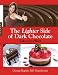 The Lighter Side of Dark Chocolate: Take it to Heart