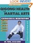 Qigong for Health & Martial Arts: Exercises and Meditation (Qigong, Health and Healing)