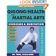 Qigong for Health and Martial Arts, Second Edition: Exercises and Meditation (Qigong, Health and Healing) by Yang Jwing-Ming