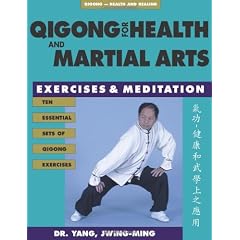 Qigong for Health & Martial Arts, Second Edition: Exercises and Meditation (Qigong, Health and Healing)