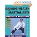 Qigong for Health & Martial Arts: Exercises and Meditation (Qigong, Health and Healing)