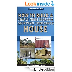 How to Build a Simple Three Bedroom Shipping Container House - Kindle 