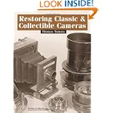 Restoring Classic & Collectible Cameras by Thomas Tomosy