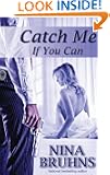 Catch Me If You Can (Romantic suspense, New Orleans Trilogy book 1)