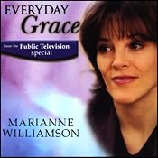 Everyday Grace | [Marianne Williamson]