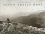 Seven Trails West
