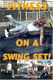 Fitness on a Swing Set