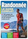 Le guide complet de la randonn�e. Rep...