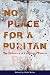 No Place for a Puritan: The Literature of California's Deserts