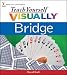 Book Teach Yourself VISUALLY Bridge (Teach Yourself VISUALLY Consumer)