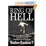 Ring of Hell: The Story of Chris Benoit & the Fall of the Pro Wrestling Industry