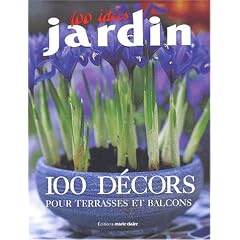 100 compositions pour terrasses et balcons