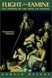 Flight from Famine: The Coming of the Irish to Canada