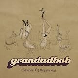 Review Grandadbob  / Garden of Happiness