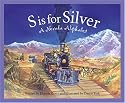 S Is For Silver: A Nevada Alphabet Edition 1. (Discover America State By State. Alphabet Series)