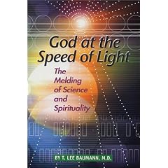 God at the Speed of Light: The Melding of Science and Spirituality