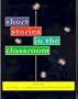 Short Stories in the Classroom