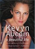 Kevyn Aucoin a beautiful life: The Success, Struggles, and Beauty Secrets of a Legendary Makeup Artist
