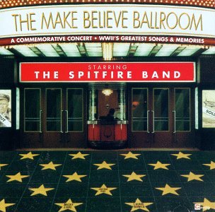 The Spitfire Band - The Make Believe Ballroom - Zortam Music