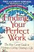 Finding Your Perfect Work (Working from Home) by Paul Edwards, Sarah Edwards