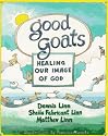 Good Goats: Healing Our Image of God