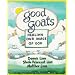 Good Goats: Healing Our Image of God