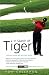 In Search of Tiger: A Journey Through Golf with Tiger Woods
