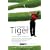 In Search of Tiger: A Journey through Golf with Tiger Woods