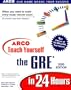 Arco Teach Yourself the Gre in 24 Hours