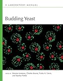Budding yeast : a laboratory manual