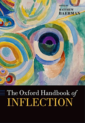 The Oxford Handbook of Inflection (Oxford Handbooks)