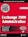 MCSE Exchange 2000 Administration Exam Prep with CDROM