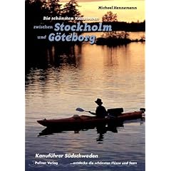 Die sch�nsten Kanutouren zwischen Stockholm und G�teborg: Kanuf�hrer S�dschweden