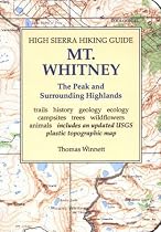 High Sierra Hiking Guide to Mt Whitney: The Peak and Surrounding Highlands (High Sierra hiking guide ; 5)